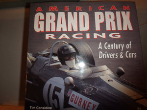 American Grand Prix Racing: A Century of Drivers & Cars,New