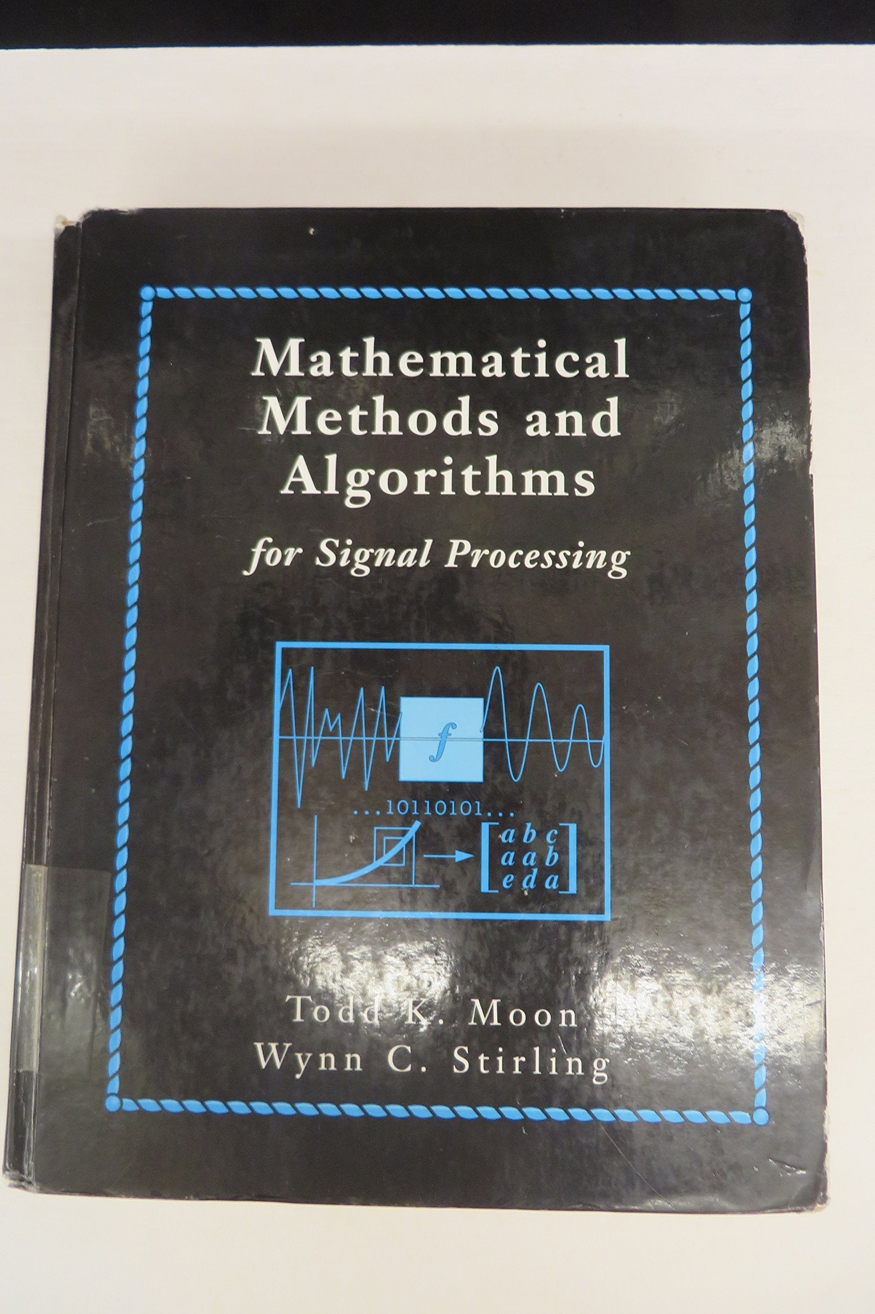 Mathematical Methods and Algorithms for Signal Processing,Used