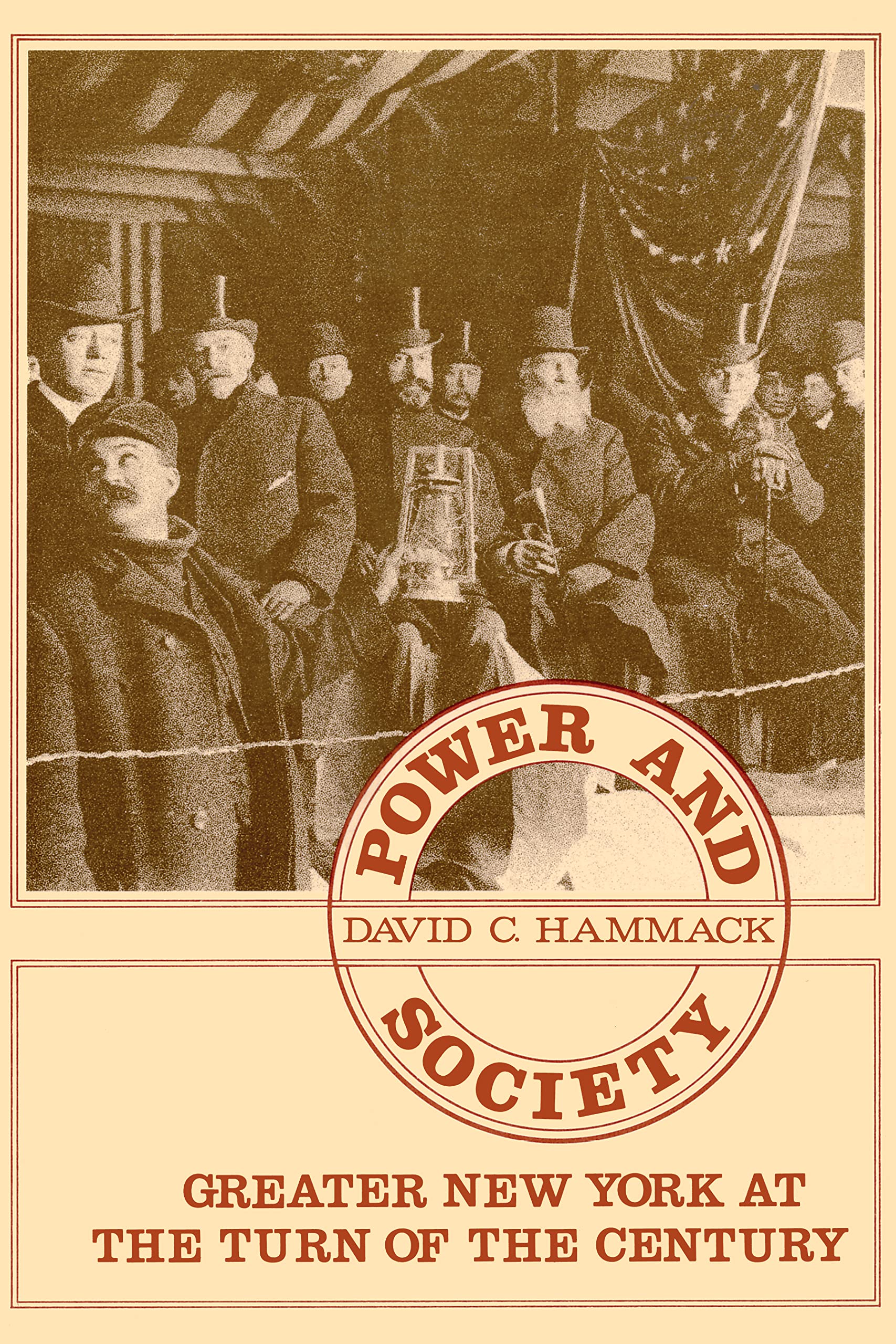 Power and Society: Greater New York at the Turn of the Century,Used