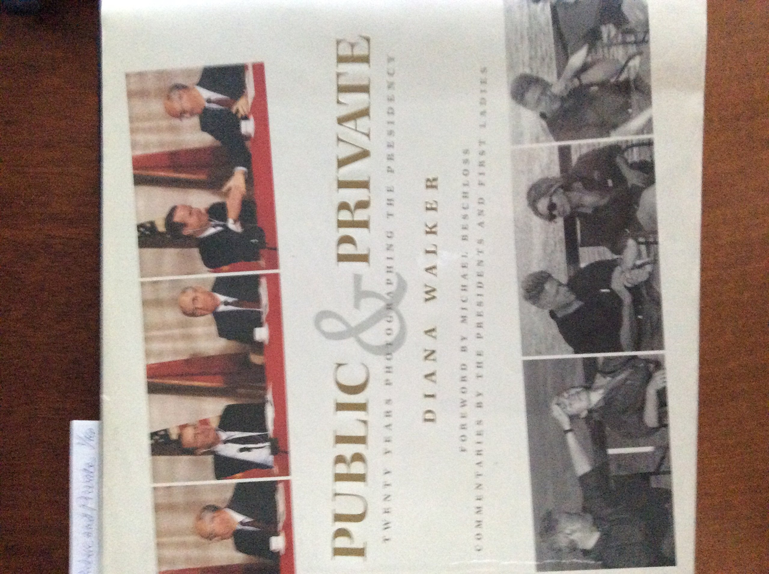 Public and Private: Twenty Years Photographing the Presidency,Used
