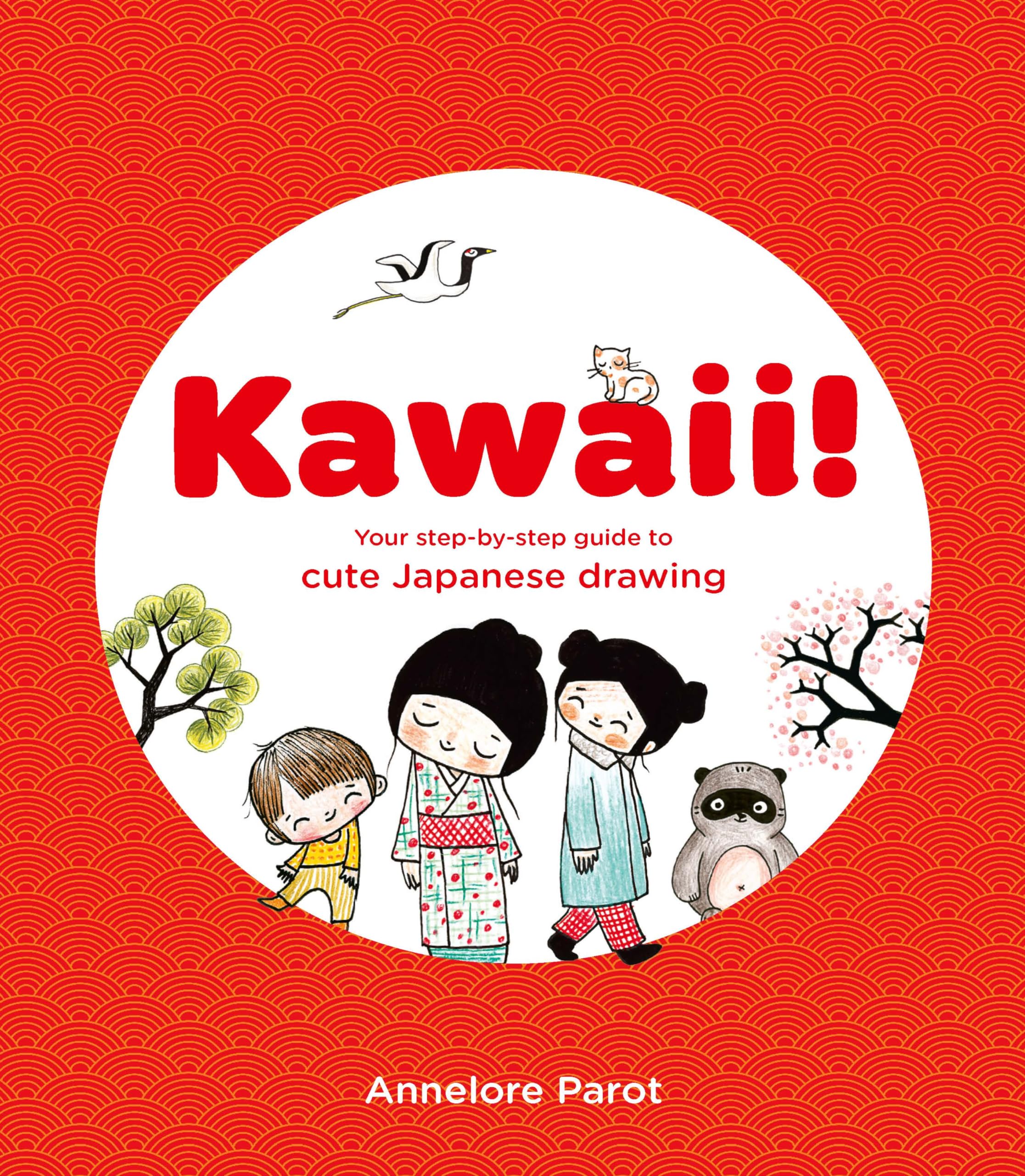 Kawaii!: Your StepbyStep Guide to Cute Japanese Drawing,New