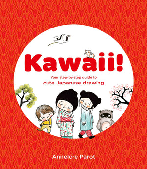 Kawaii!: Your StepbyStep Guide to Cute Japanese Drawing,New