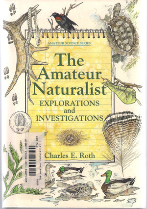The Amateur Naturalist: Explorations and Investigations (Amateur Science),Used