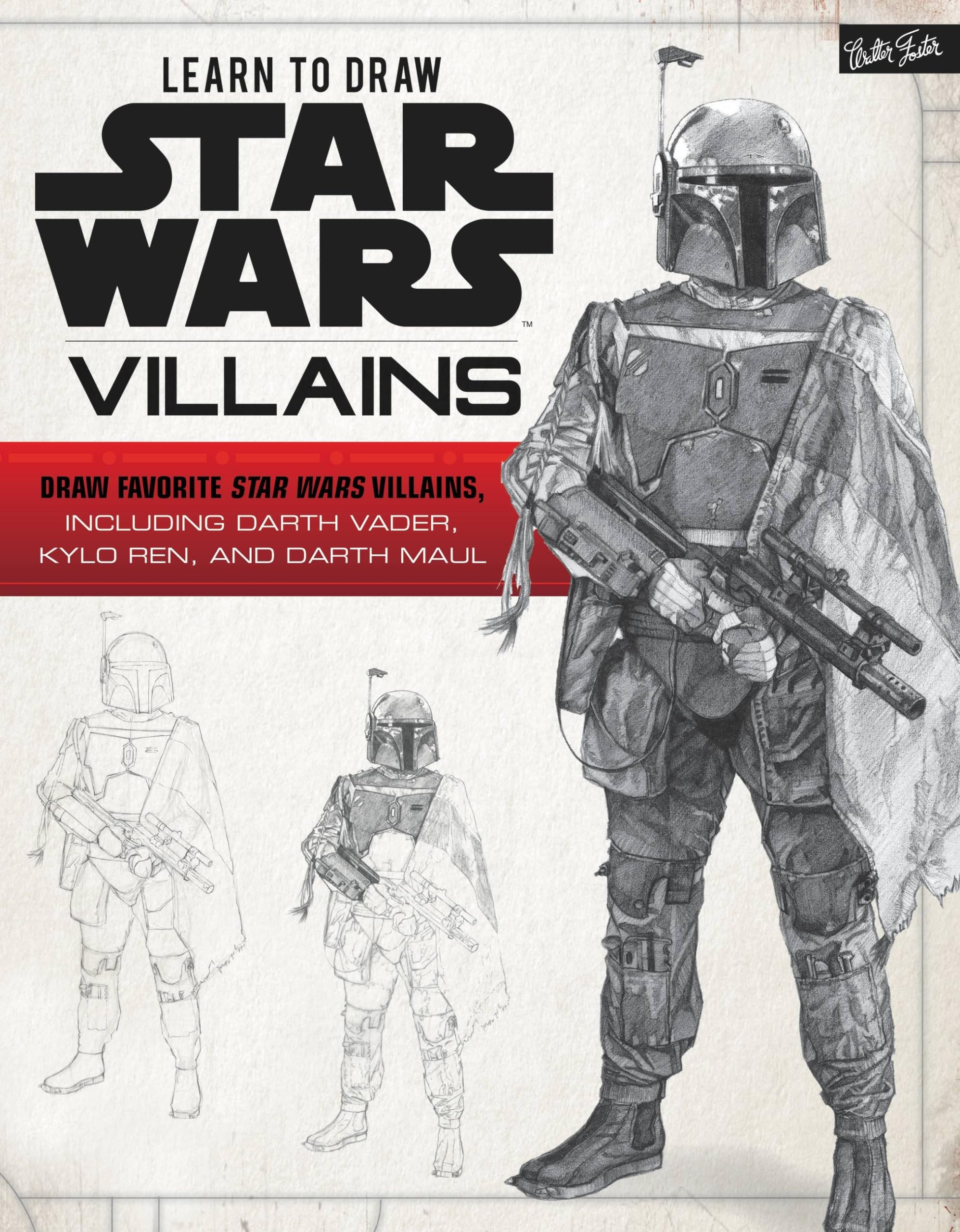Learn To Draw Star Wars: Villains: Draw Favorite Star Wars Villains, Including Darth Vader, Kylo Ren, And Darth Maul (Licensed L