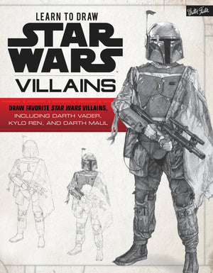 Learn To Draw Star Wars: Villains: Draw Favorite Star Wars Villains, Including Darth Vader, Kylo Ren, And Darth Maul (Licensed L