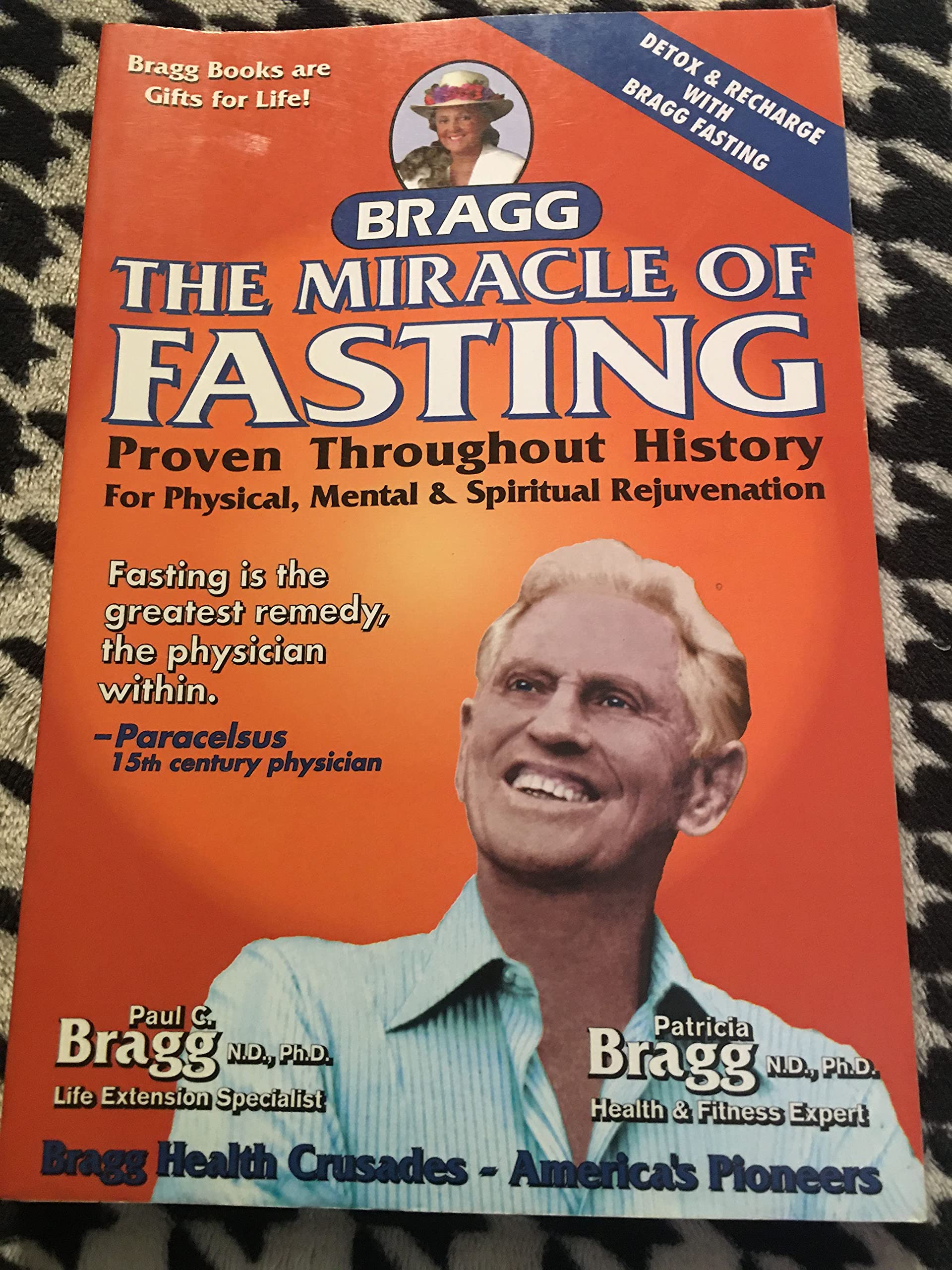 The Miracle Of Fasting: Proven Throughout History For Physical, Mental And Spiritual Rejuvenation-new