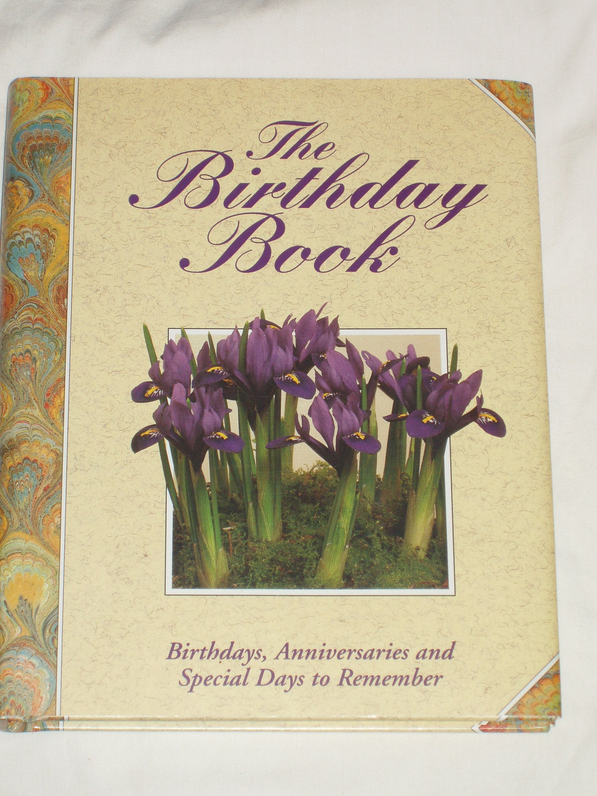 The Birthday Book : Birthdays, Anniversaries and Special Days to Remember,Used