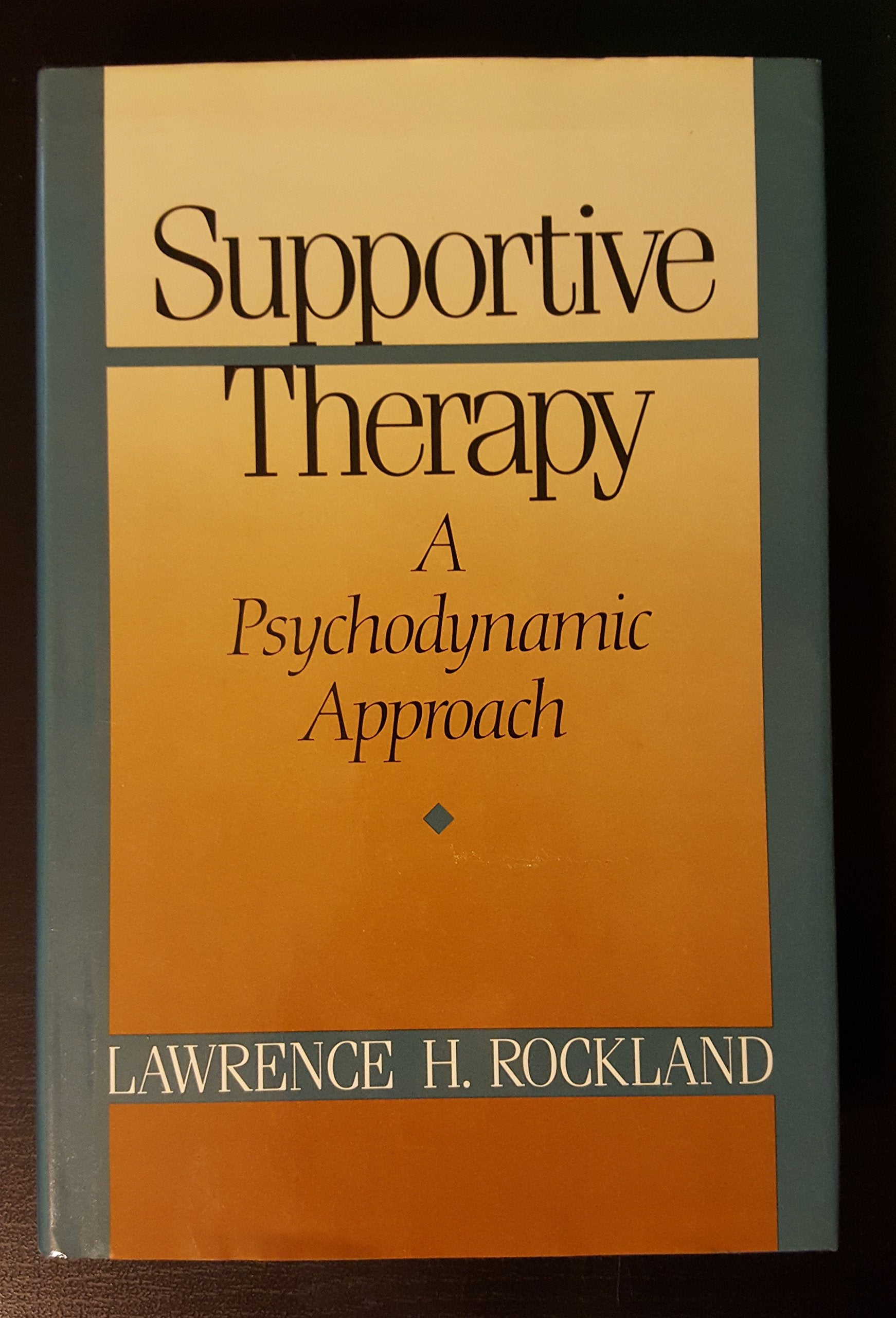 Supportive Therapy: A Psychodynamic Approach,New
