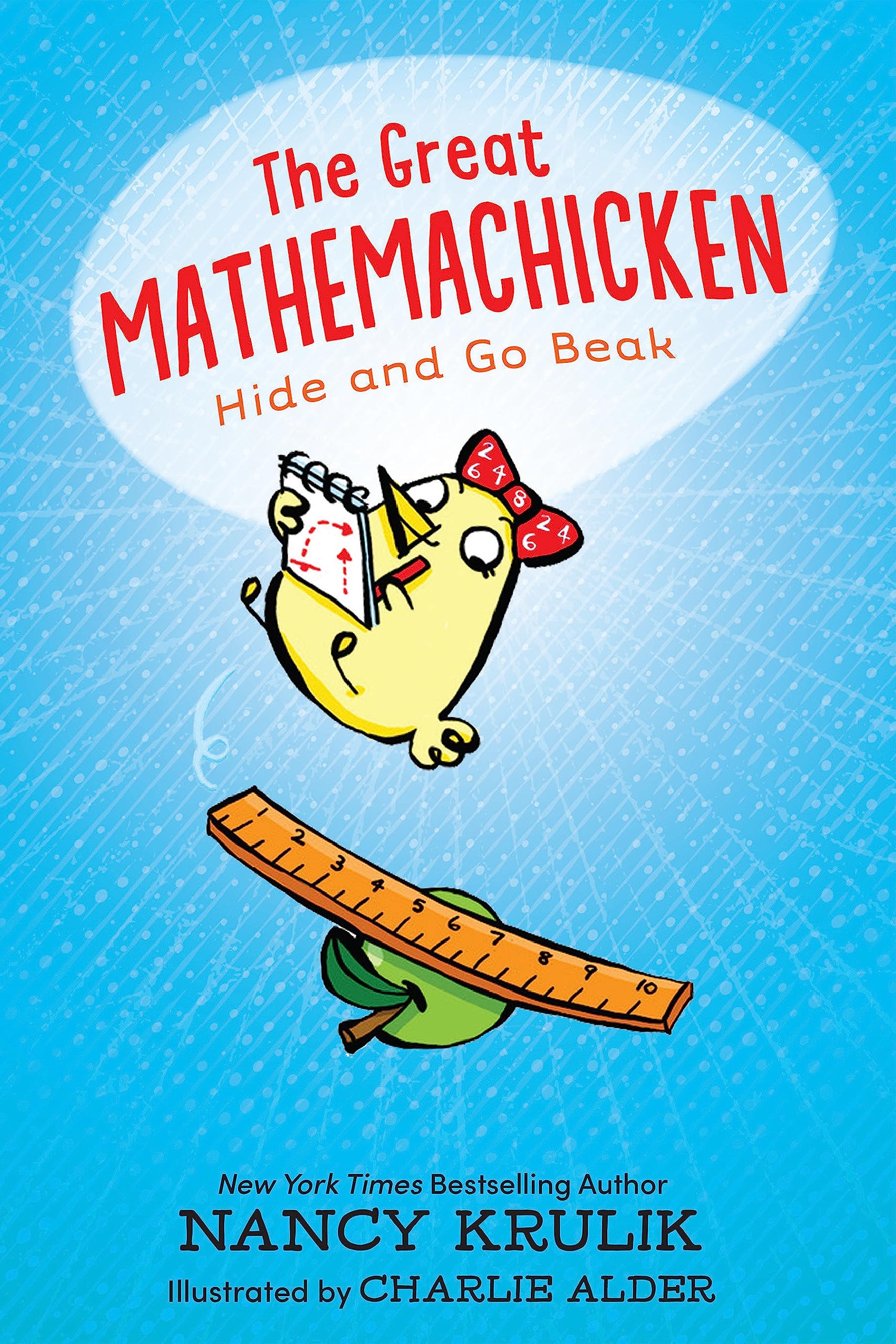 The Great Mathemachicken 1: Hide And Go Beak,New