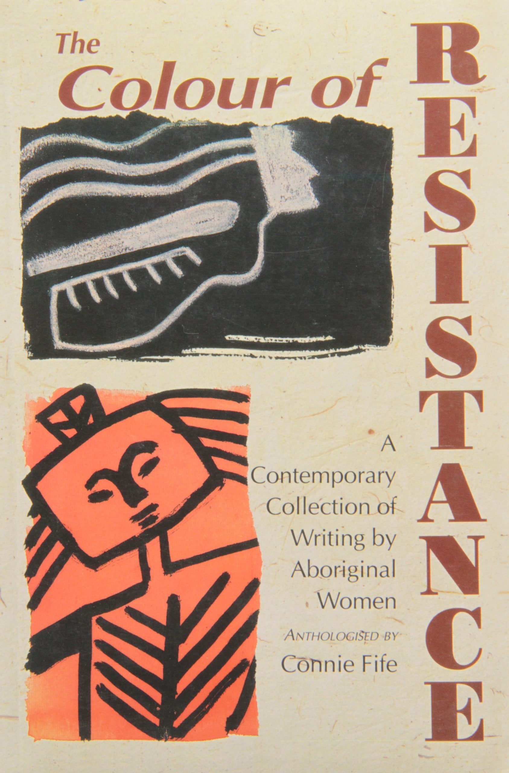 The Colour of Resistance: A Contemporary Collection of Writing by Aboriginal Women,Used