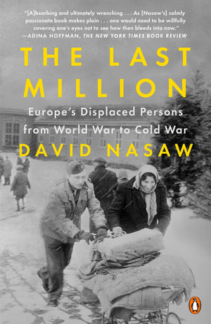 The Last Million: Europes Displaced Persons From World War To Cold War-new