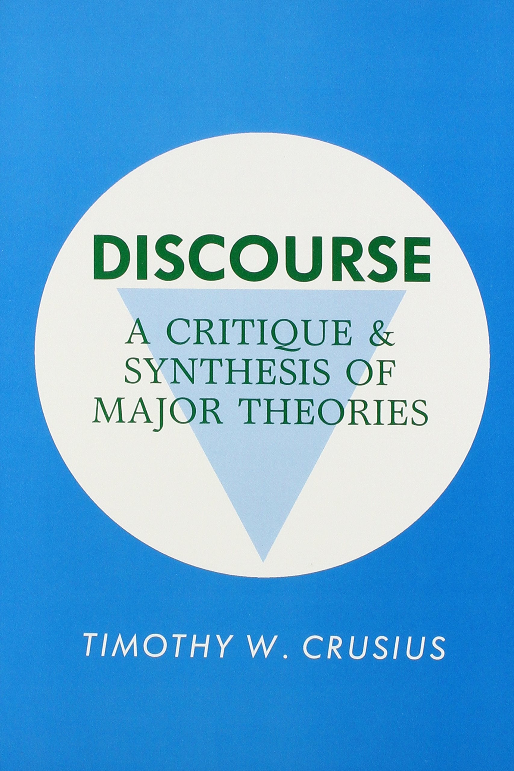 Discourse: A Critique And Synthesis Of Major Theories,Used