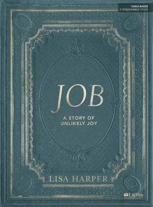 Job  Bible Study Book: A Story Of Unlikely Joy  Bible Study Book