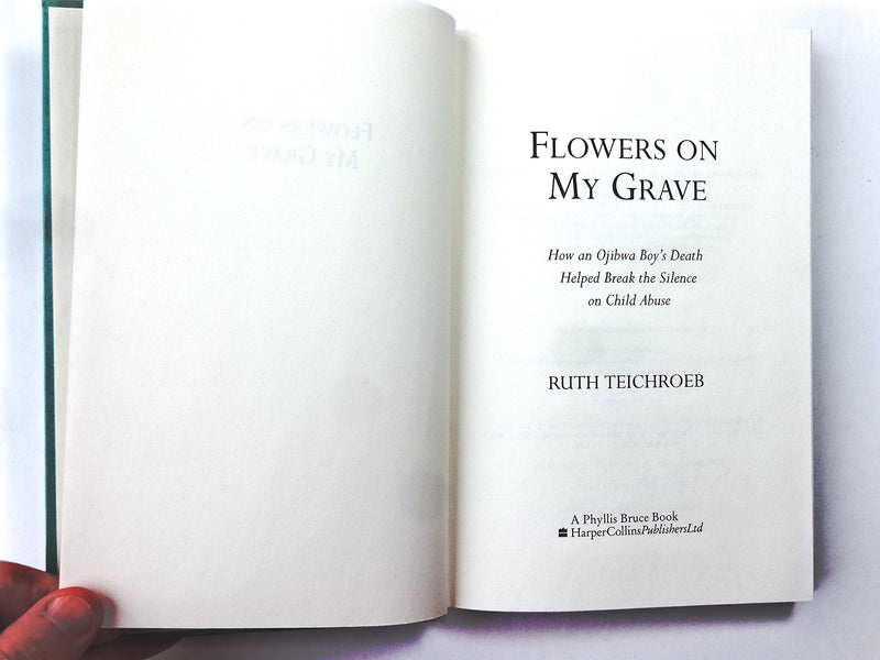 Flowers on My Grave: How an Ojibwa Boy's Death Helped Break the Silence on Child Abuse,Used