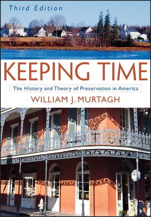 Keeping Time: The History and Theory of Preservation in America,Used