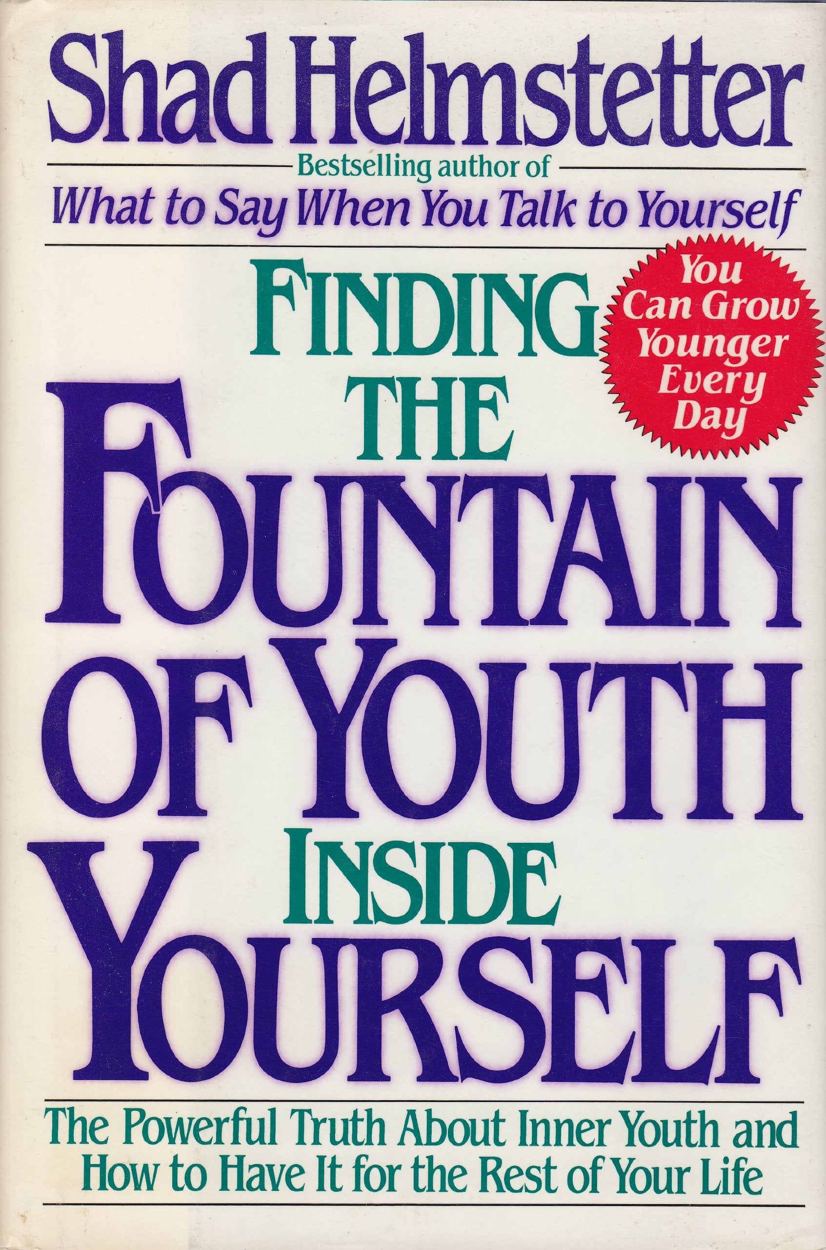Finding Fountain Of Youth Inside Yrslf: Powrfl Truth Innr Youth&Ht Hav Rest Lfe-new,New
