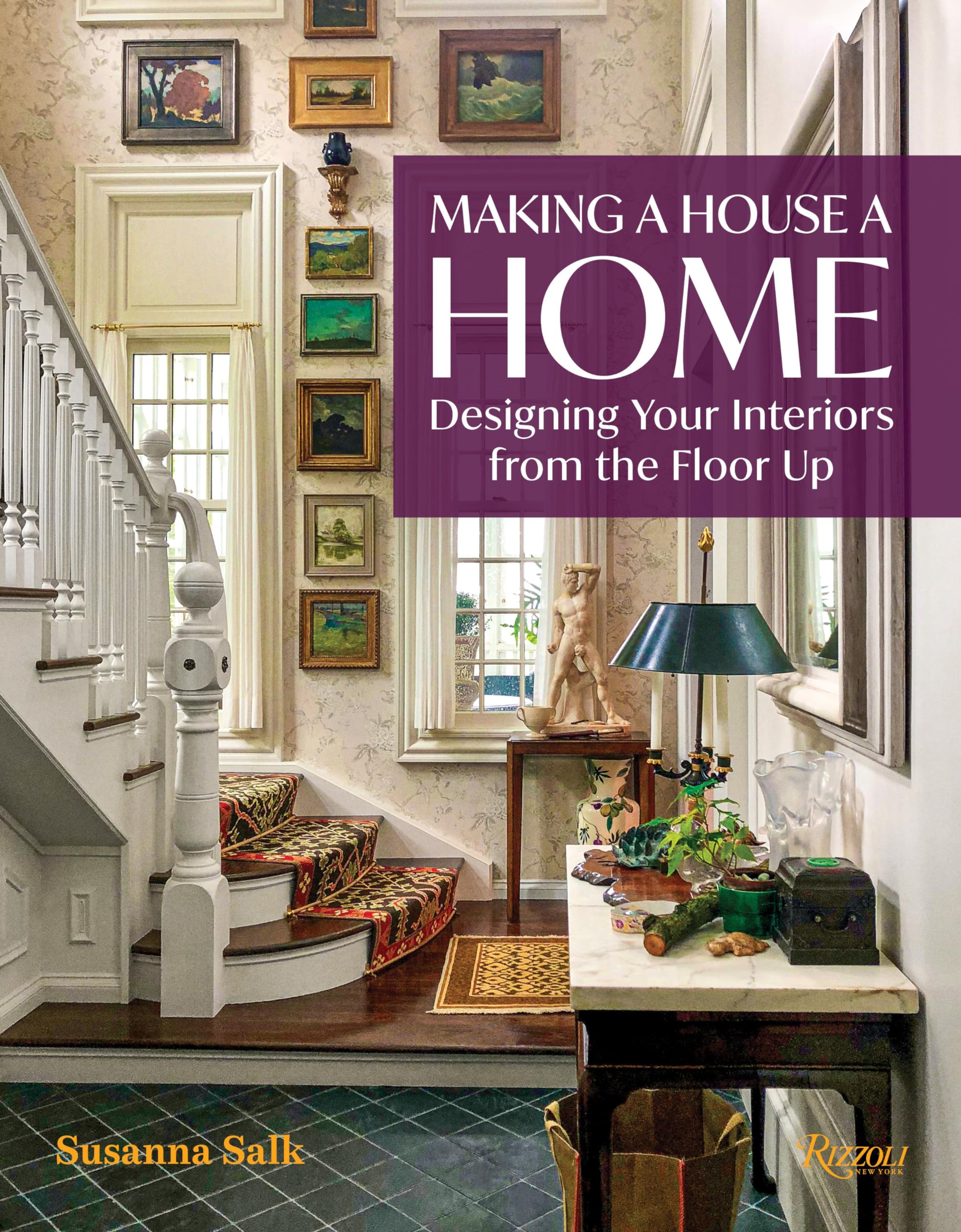 Making A House A Home: Designing Your Interiors From The Floor Up,Used