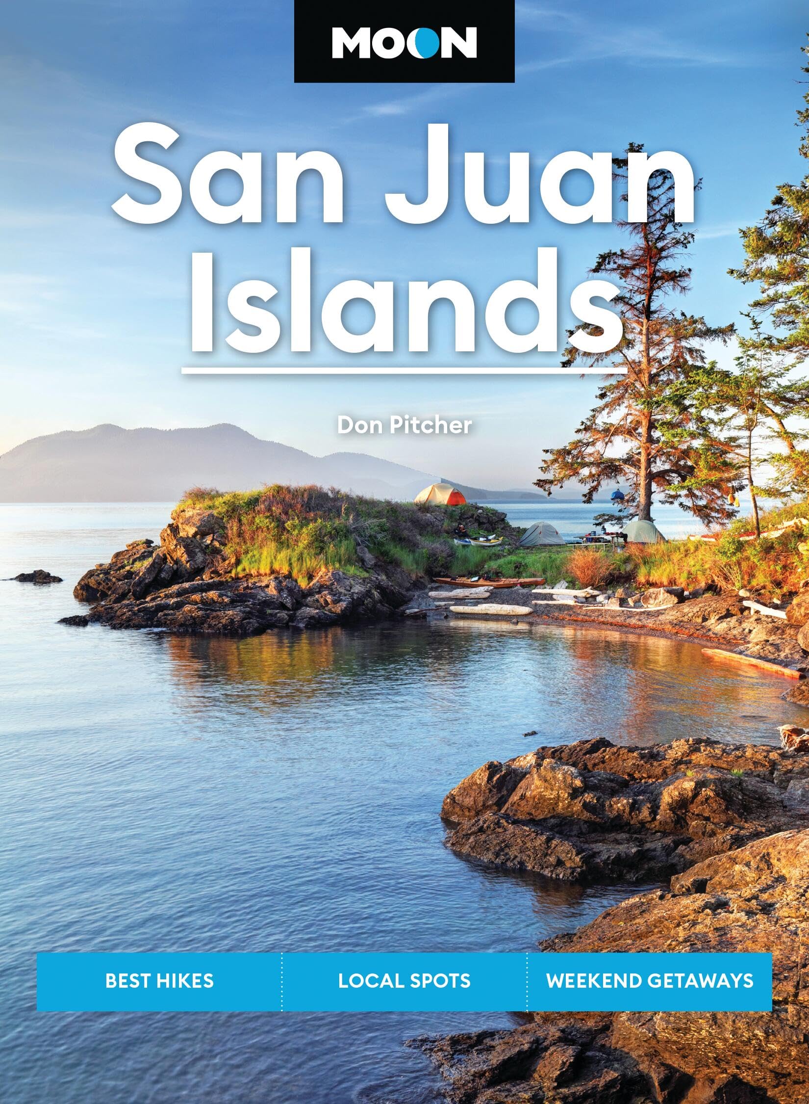 Moon San Juan Islands: Best Hikes, Local Spots, Weekend Getaways (Moon U.S. Travel Guide)