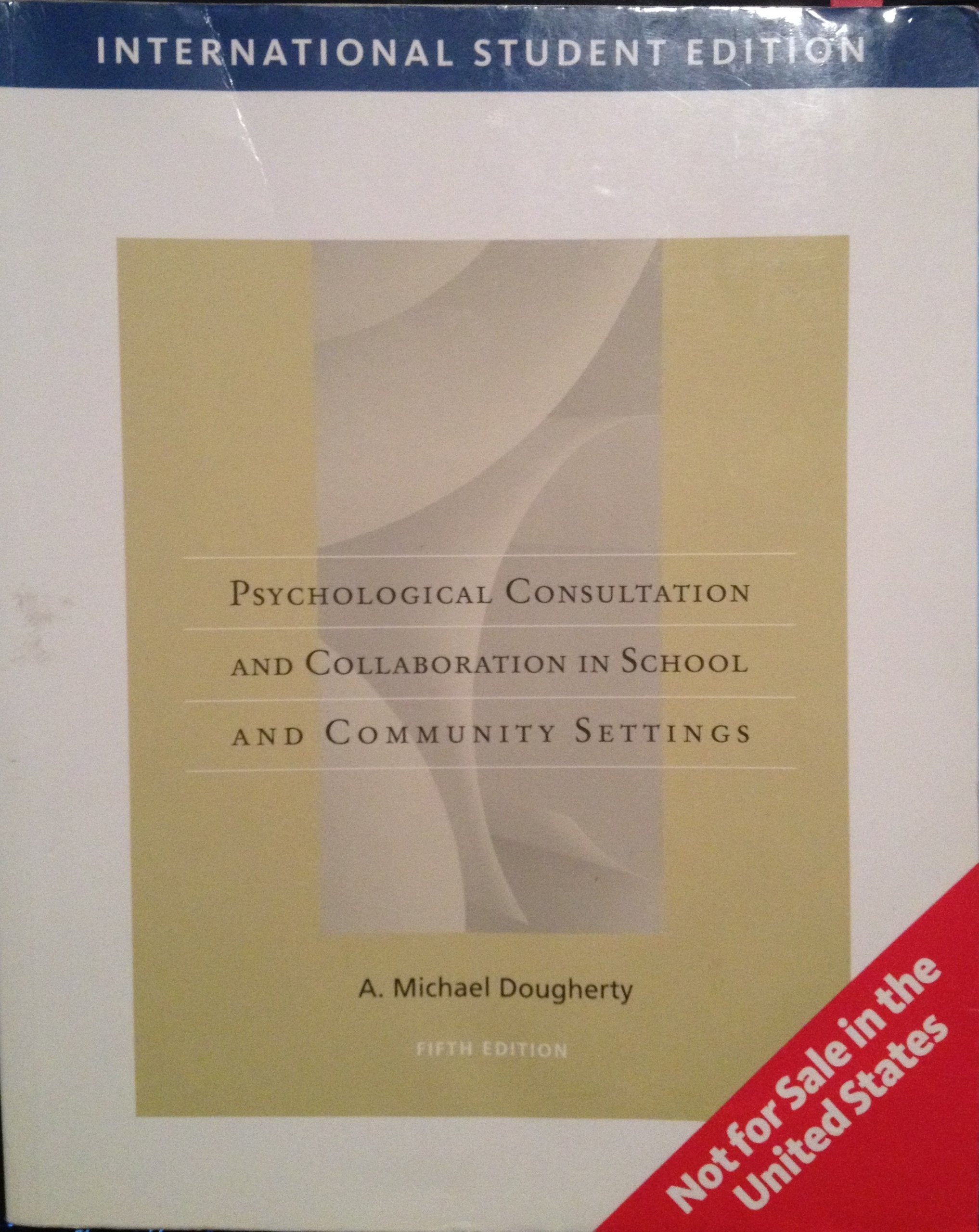 Psychological Consultation and Collaboration in School and Community Settings (School Counseling),Used