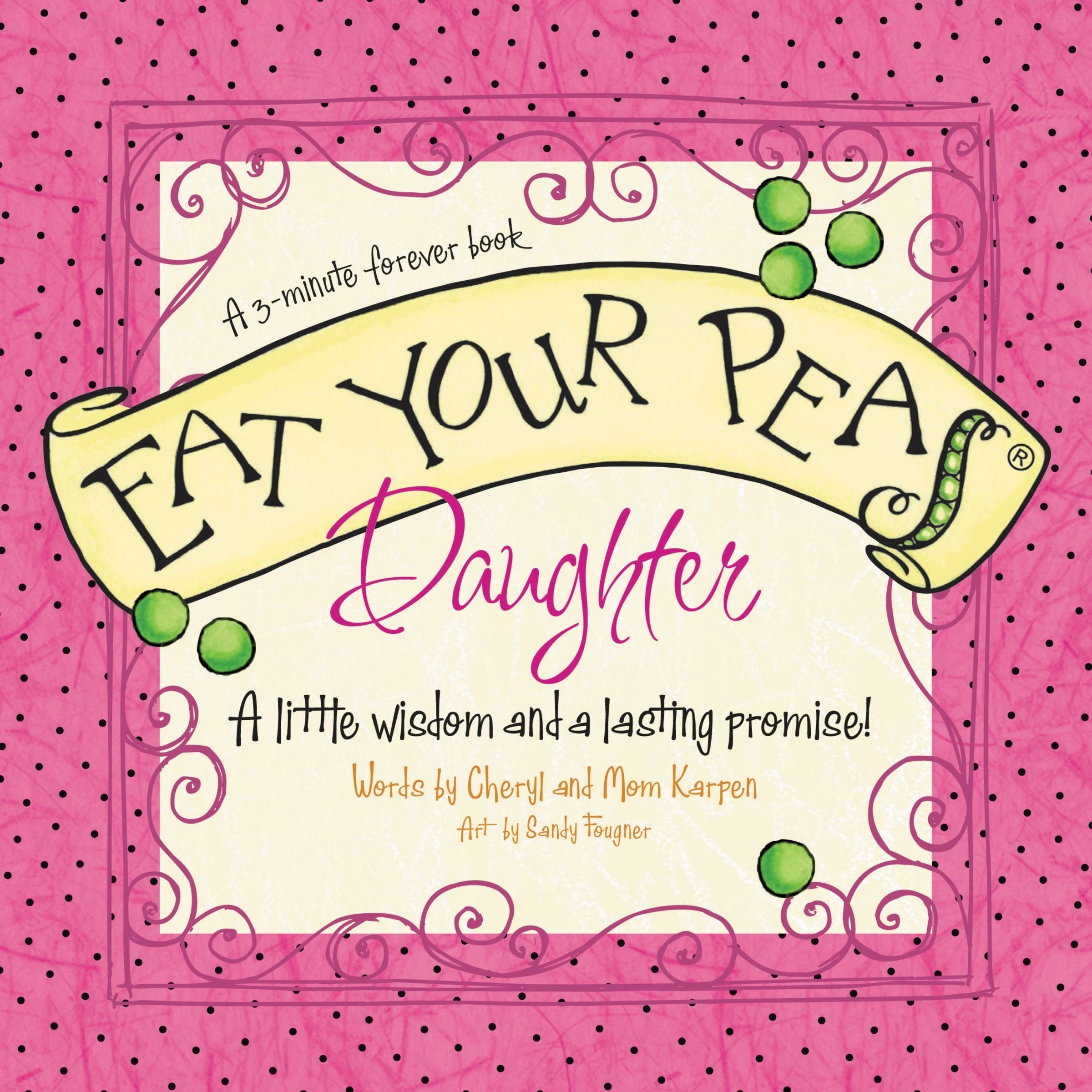Eat Your Peas Daughter: A 3Minute Forever Book,Used
