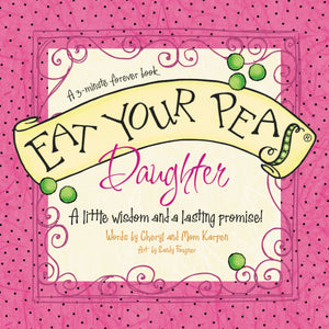 Eat Your Peas Daughter: A 3Minute Forever Book,Used