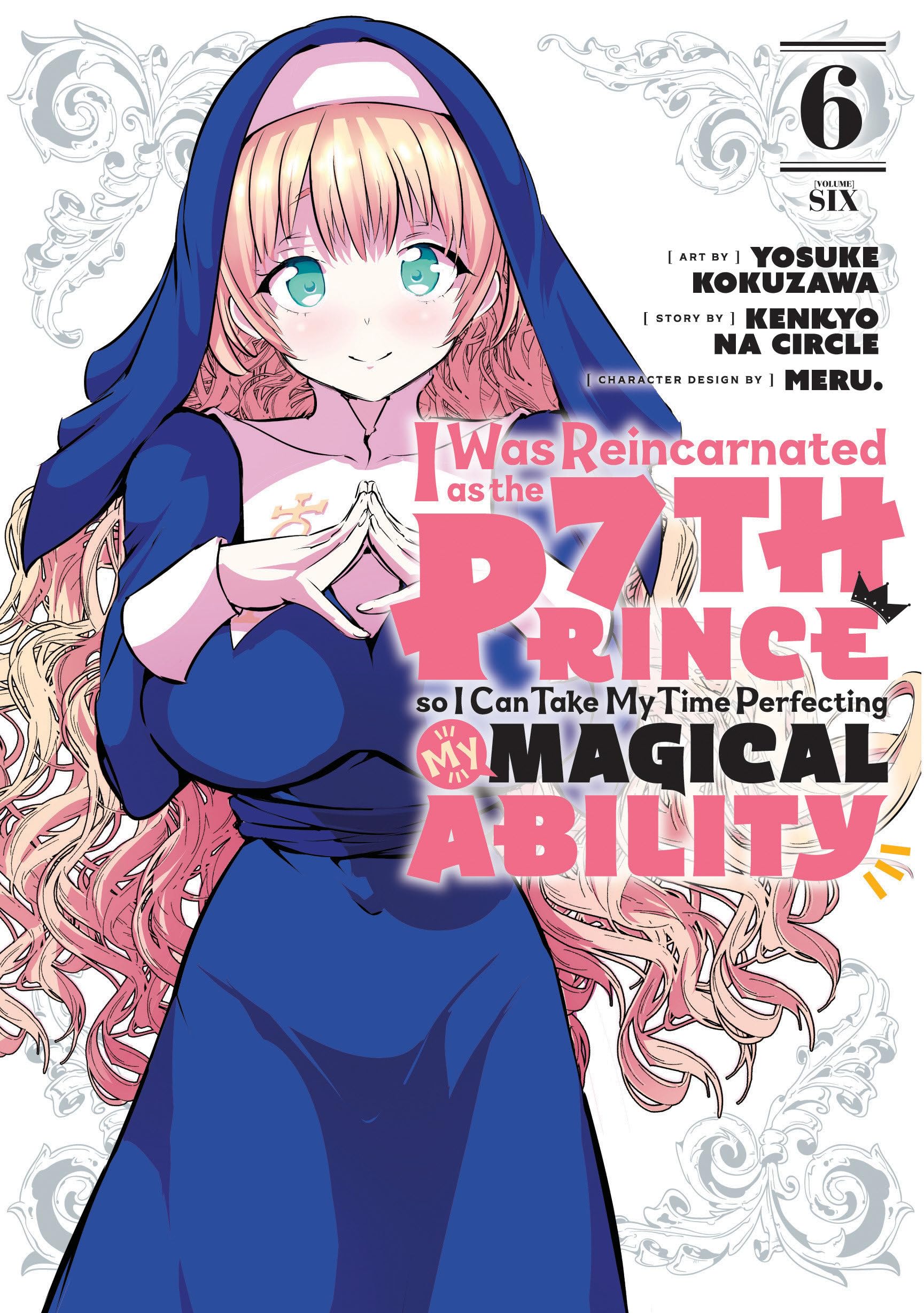 I Was Reincarnated As The 7Th Prince So I Can Take My Time Perfecting My Magical Ability 6 (I Was Reincarnated As The 7Th Prince,New