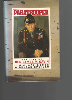 Paratrooper: The Life Of Gen James M Gavin