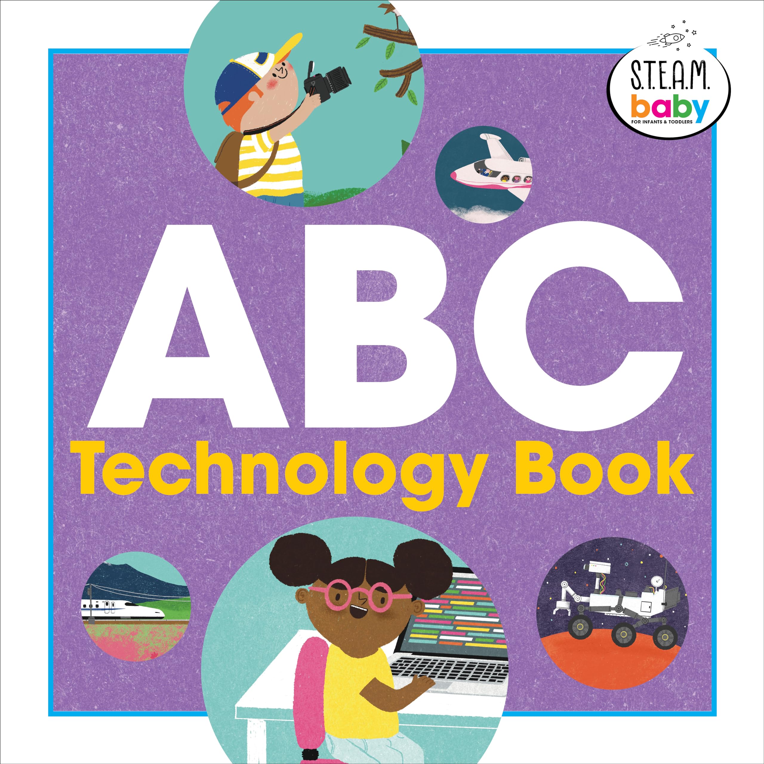 ABC Technology Book (STEAM Baby for Infants and Toddlers)