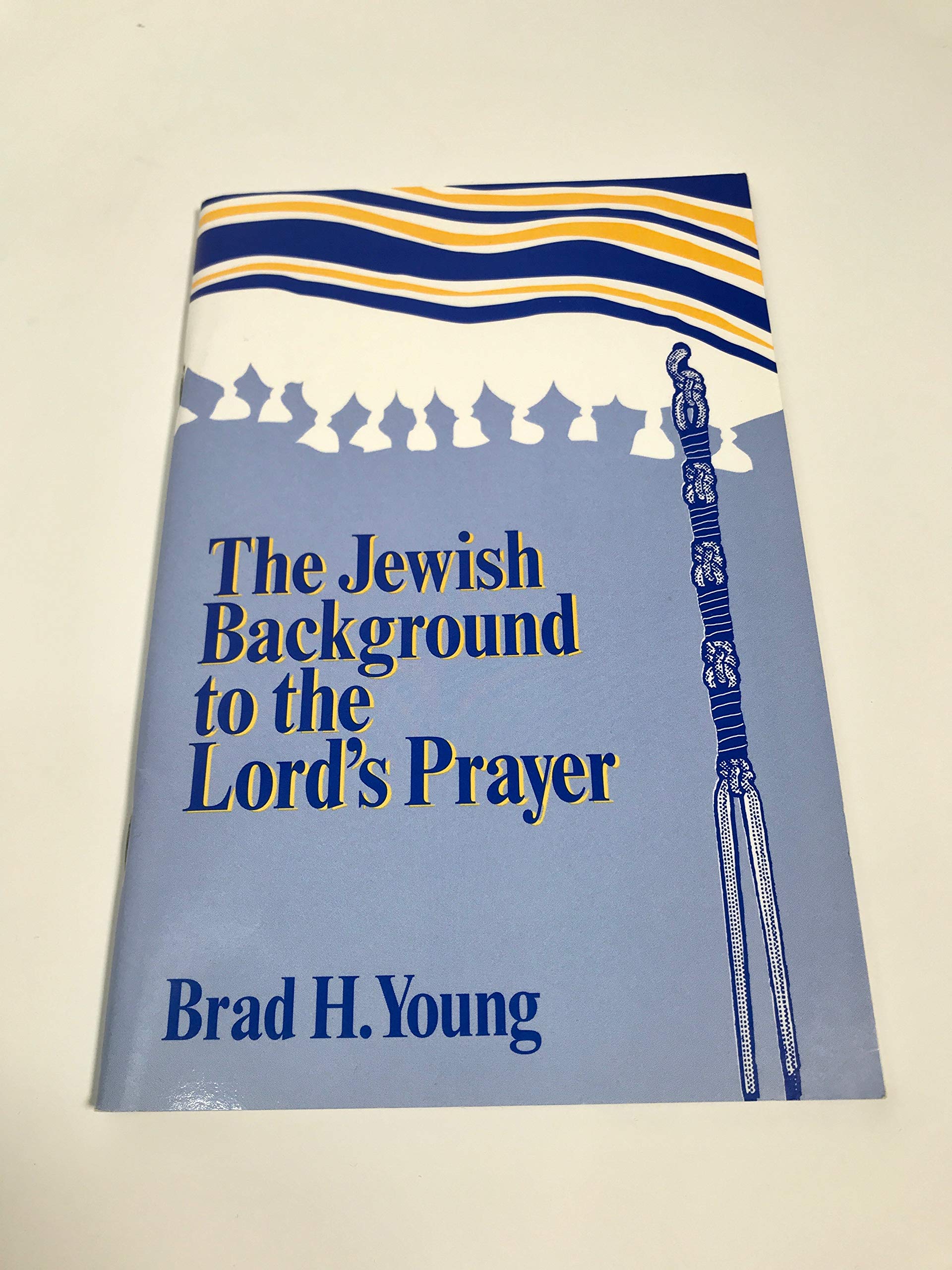 Jewish Background to the Lord's Prayer (English and Hebrew Edition),New