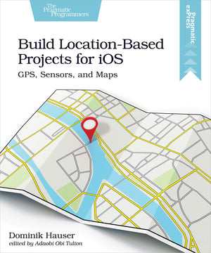Build LocationBased Projects for iOS: GPS, Sensors, and Maps,Used