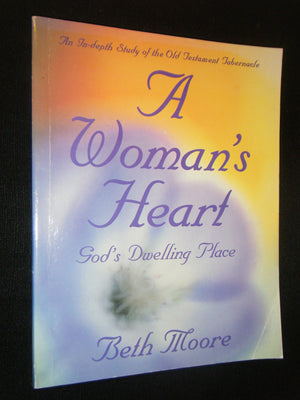 A Woman's Heart: God's Dwelling Place,Used