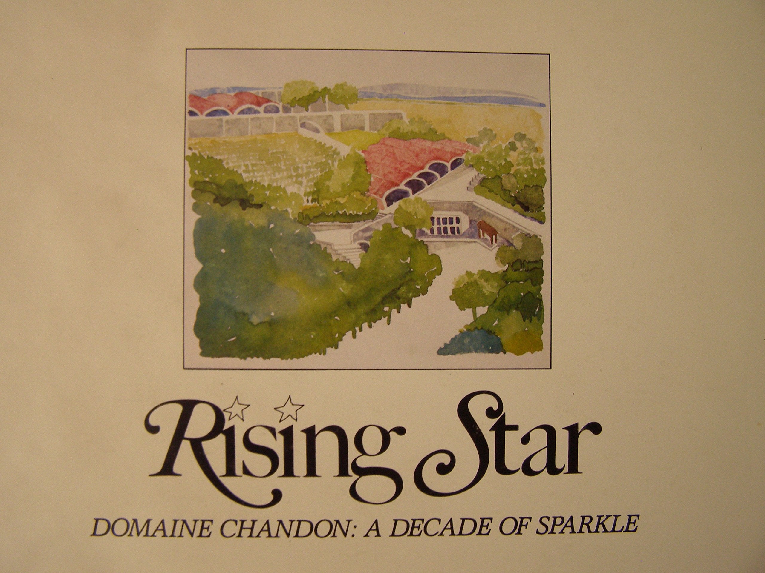 Rising Star: Domaine Chandon, a Decade of Sparkle,Used