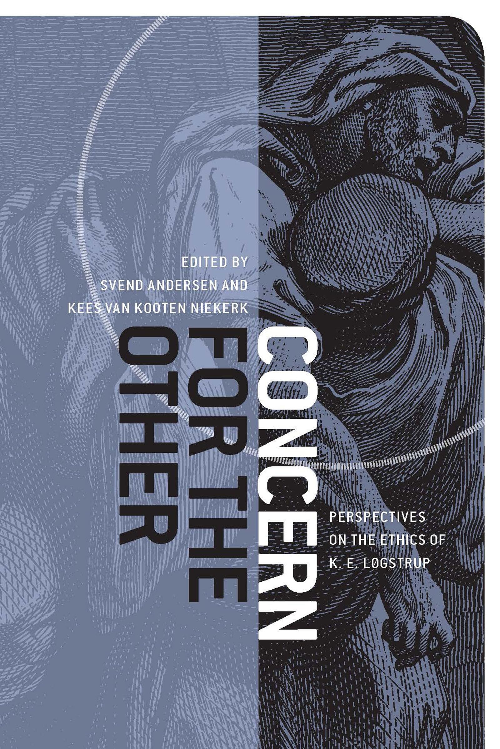Concern for the Other: Perspectives on the Ethics of K. E. Lgstrup,Used