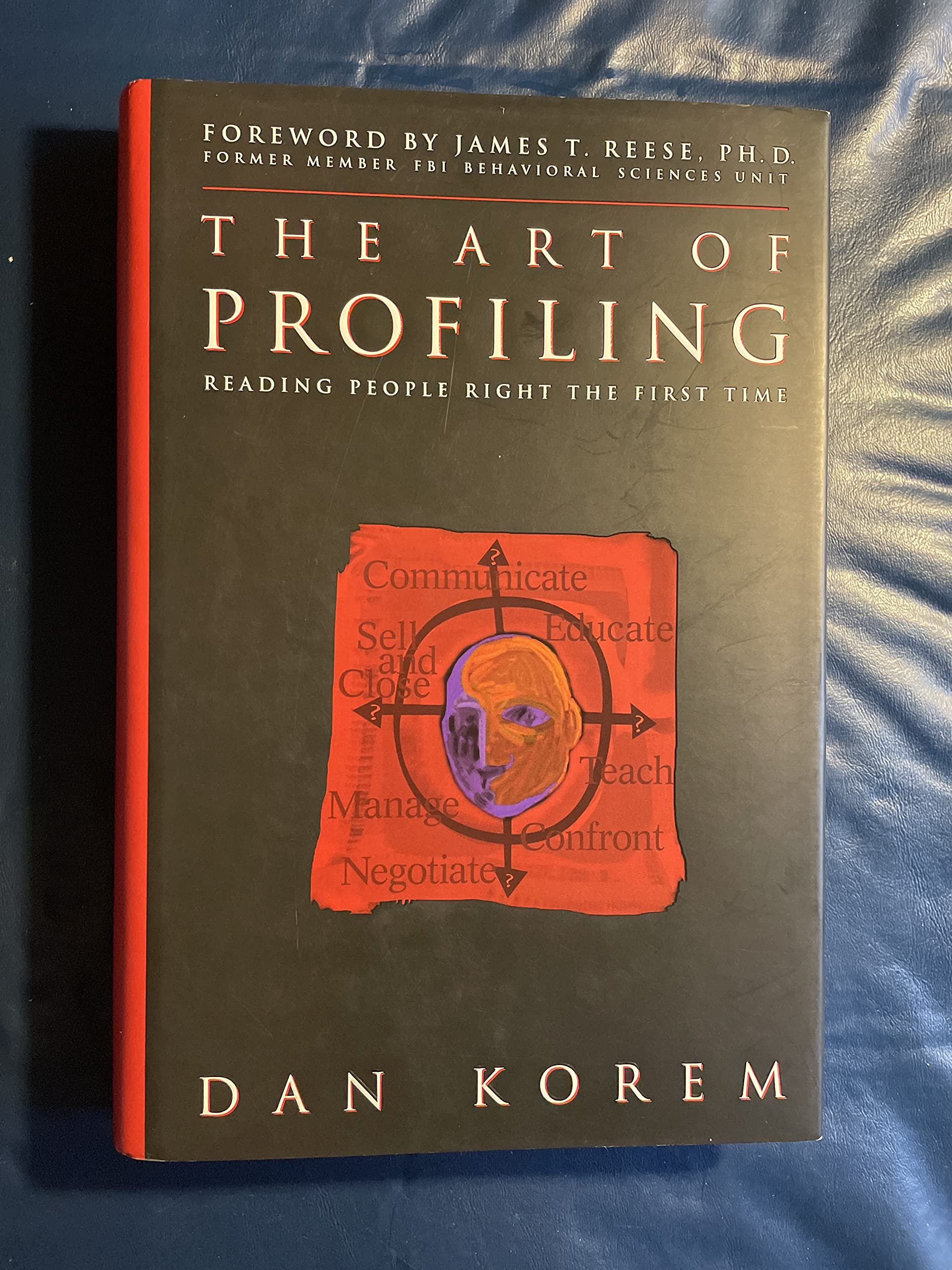 The Art of Profiling: Reading People Right the First Time,New
