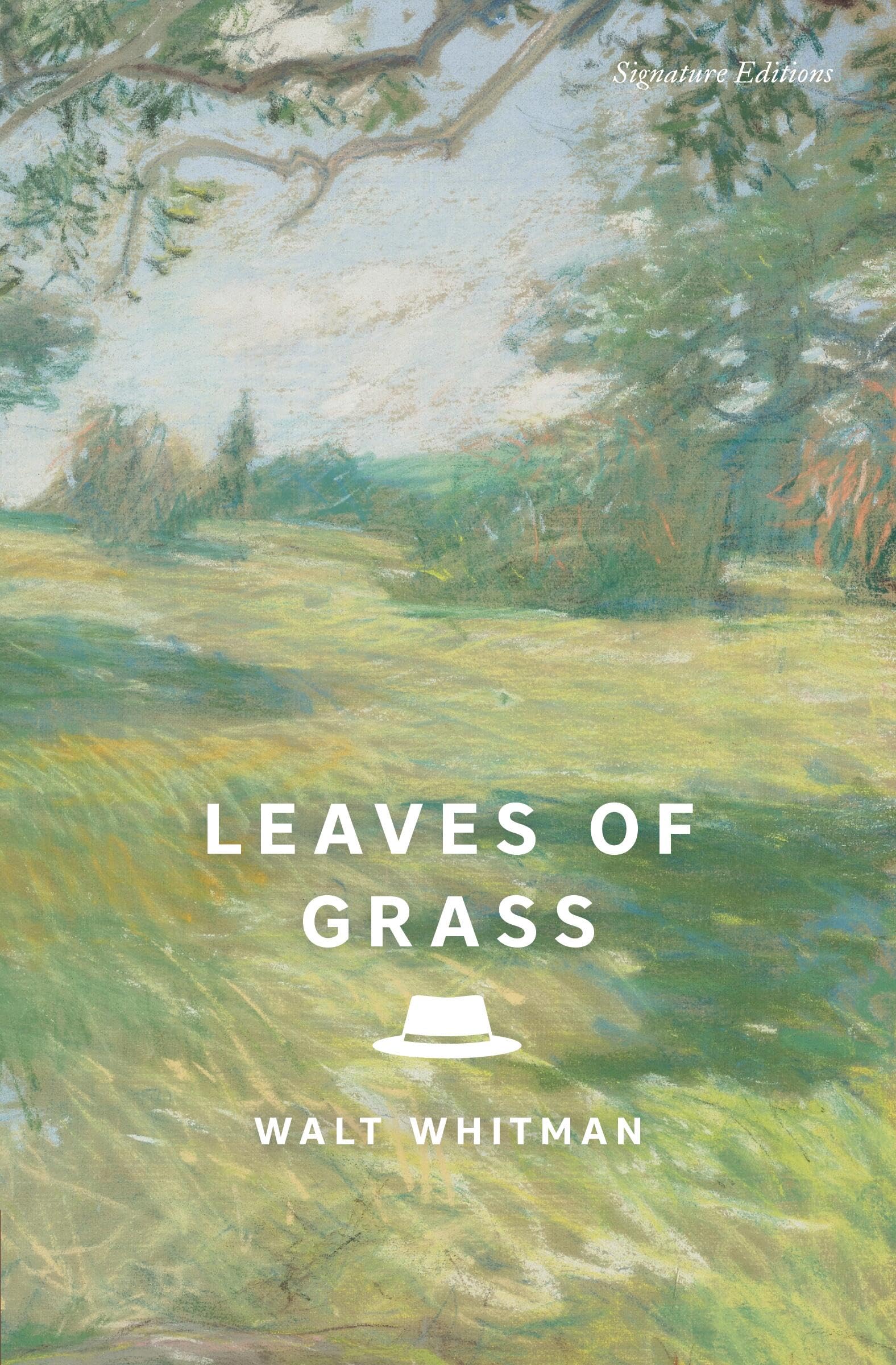 Leaves Of Grass: The Complete 18911892 Edition (Signature Editions)