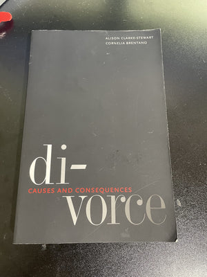 Divorce: Causes And Consequences (Current Perspectives In Psychology)