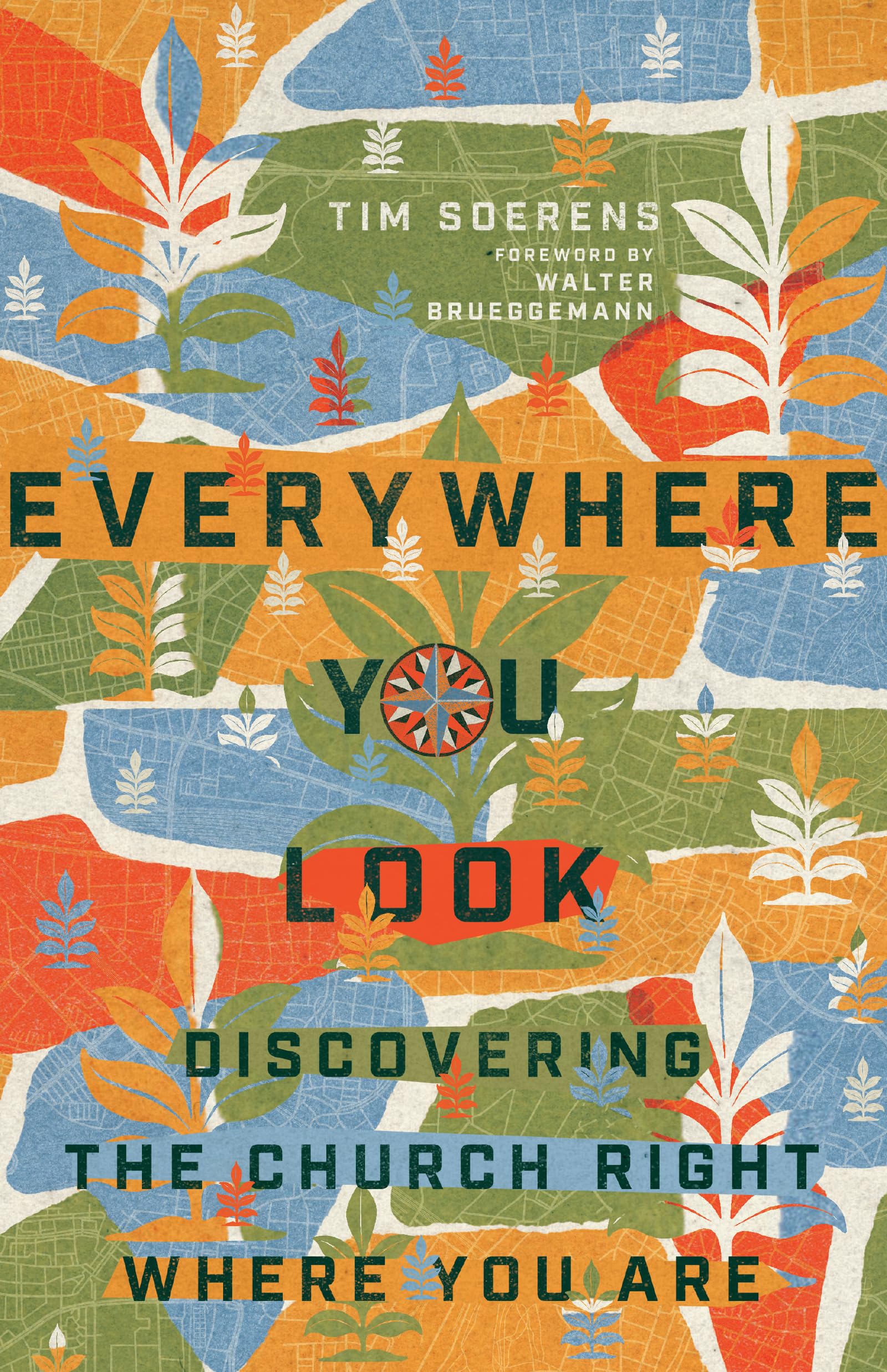 Everywhere You Look: Discovering the Church Right Where You Are,Used