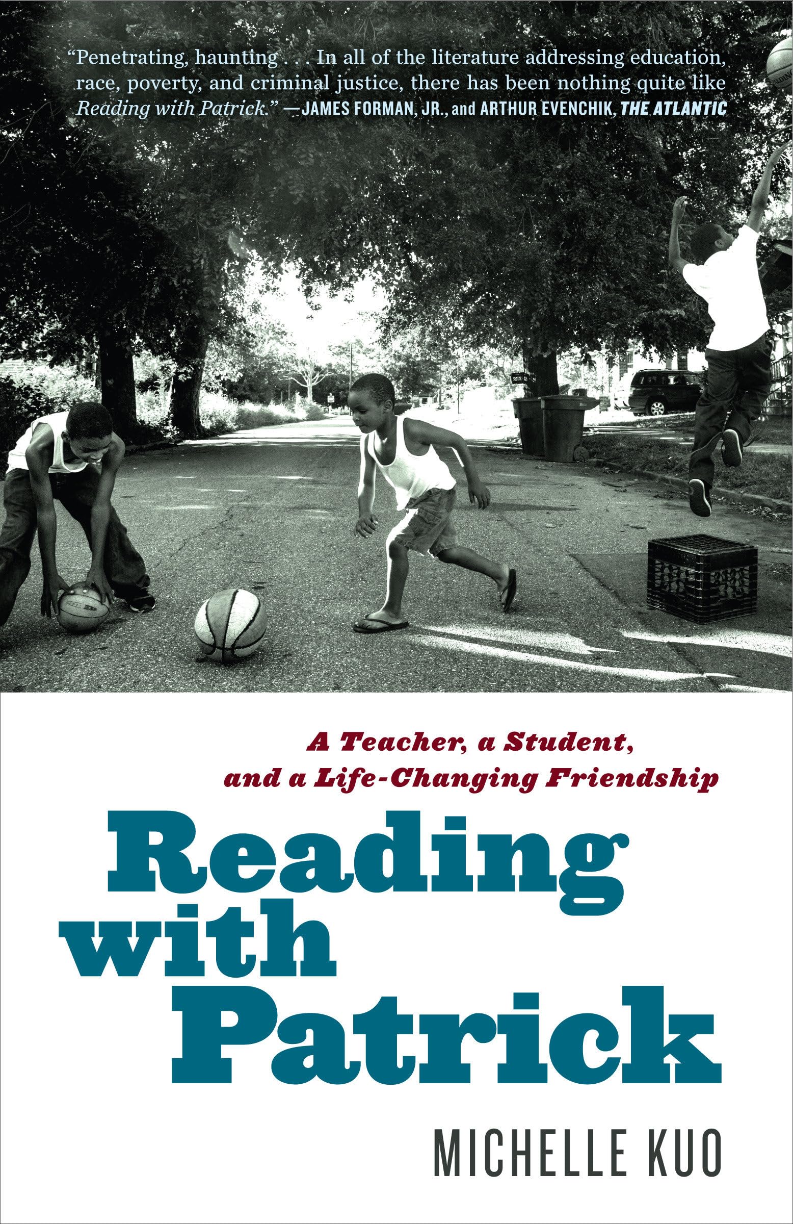 Reading with Patrick: A Teacher, a Student, and a LifeChanging Friendship,Used