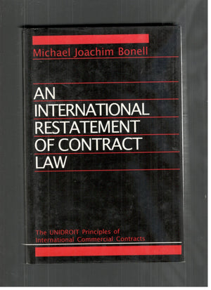 An International Restatement Of Contract Law: The Unidroit Principles Of International Commercial Contracts