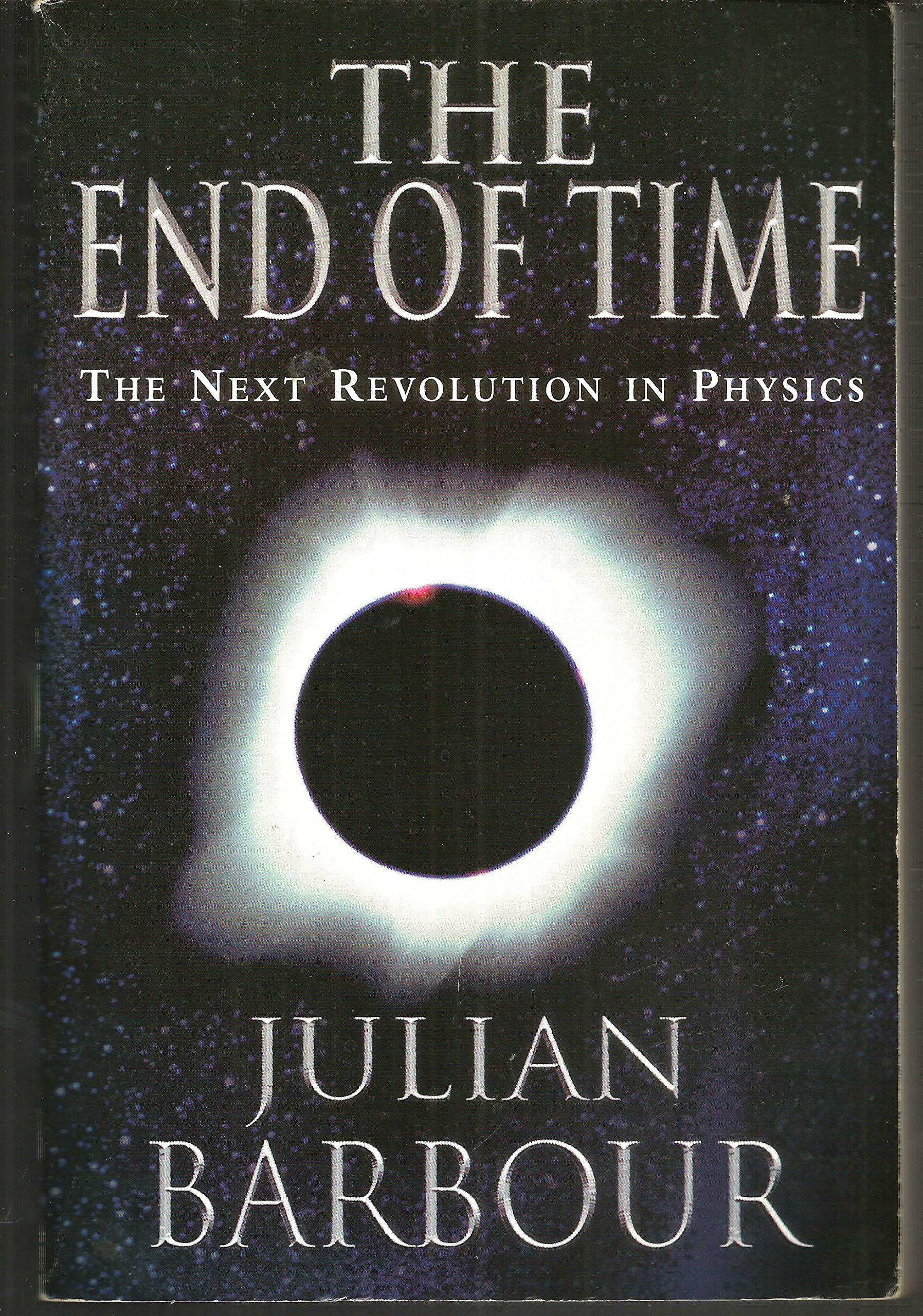 The End Of Time: The Next Revolution In Physics,Used