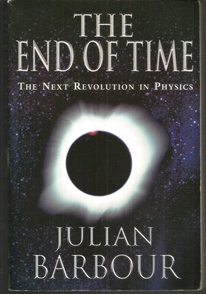 The End Of Time: The Next Revolution In Physics