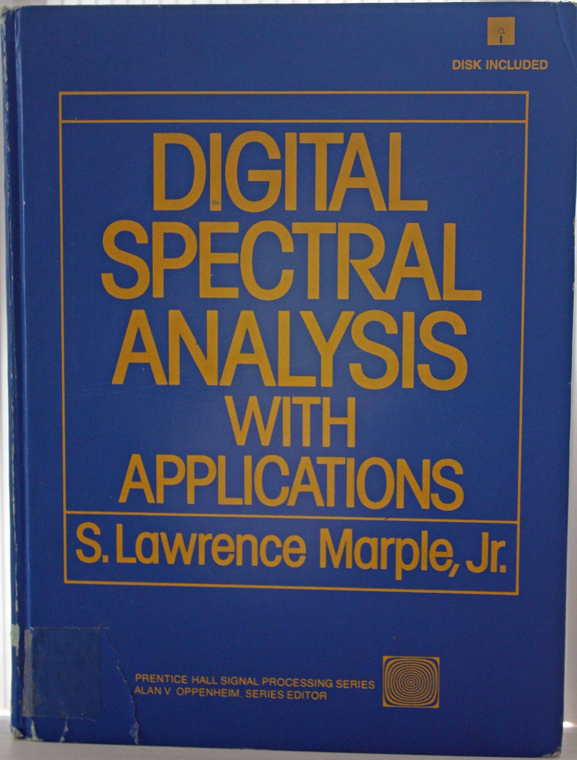 Digital Spectral Analysis: With Applications/Disk,Pc/Ms Dos/Ibm/Pc/At (Prentice Hall Signal Processing Series)