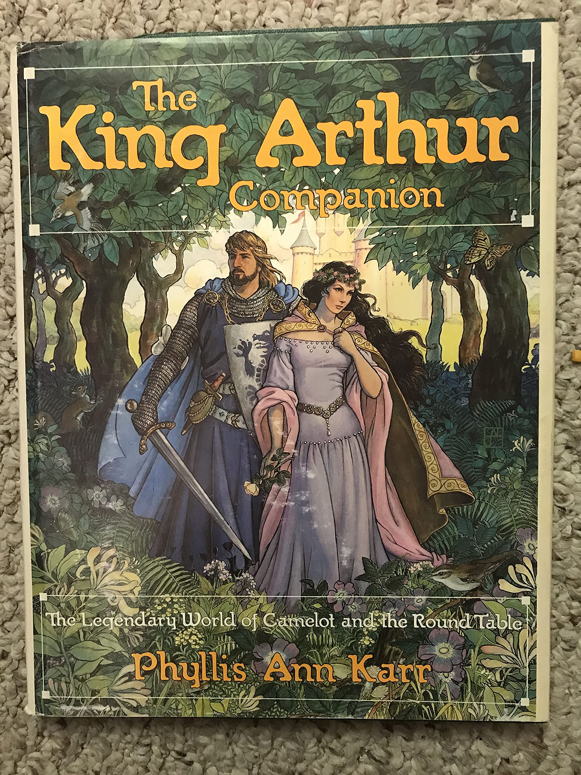 The King Arthur Companion: The Legendary World of Camelot and the Round Table,Used