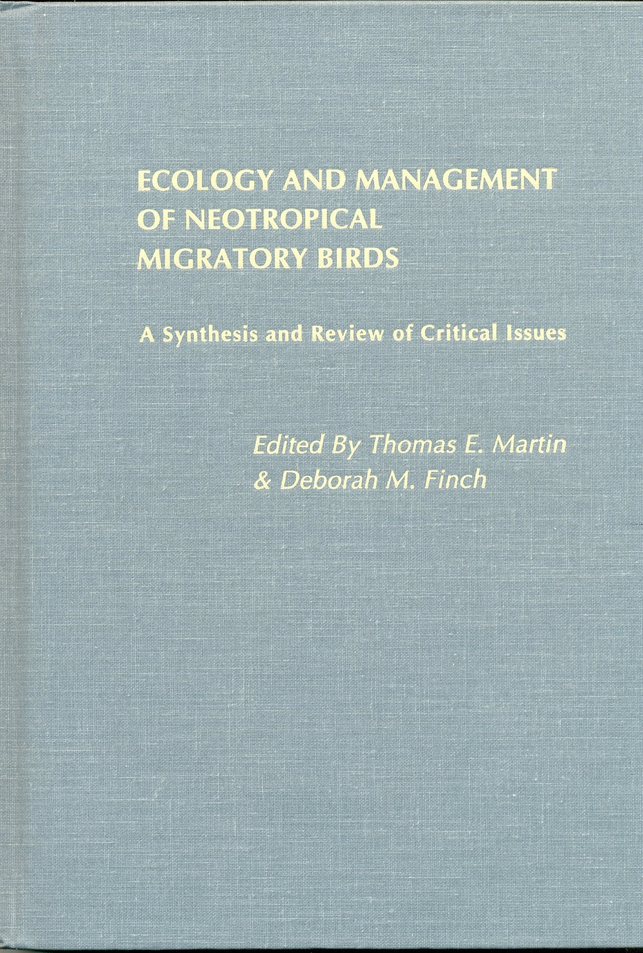 Ecology and Management of Neotropical Migratory Birds: A Synthesis and Review of Critical Issues,Used