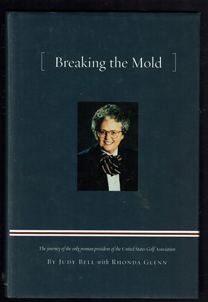 Breaking the Mold: The Journey of the Only Woman President of the United States Golf Association,Used