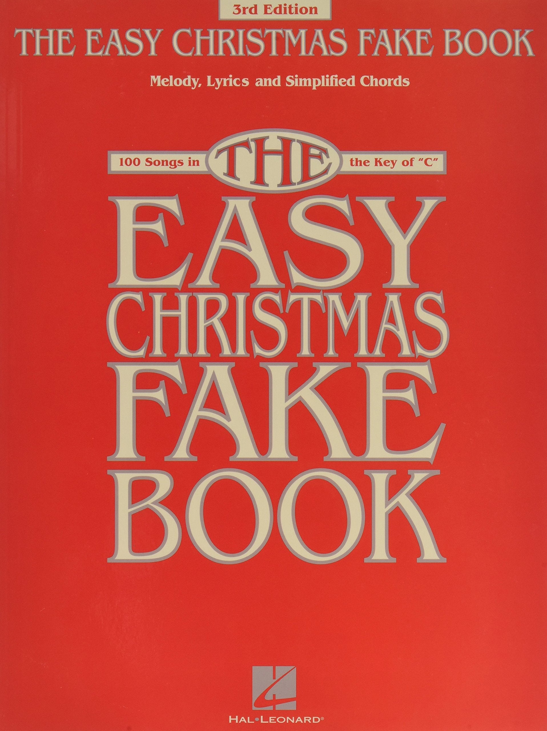 The Easy Christmas Fake Book: 100 Songs In The Key Of C,New