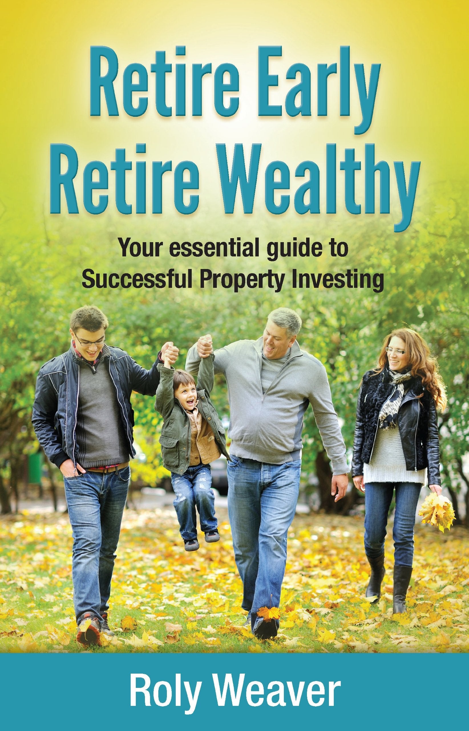 Retire Early Retire Wealthy: Your Essential Guide To Successful Property Investing,Used