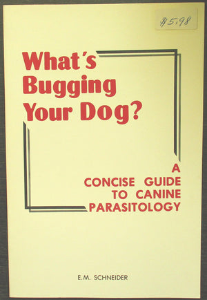 What's Bugging Your Dog: Canine Parasitology,Used