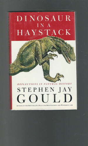 Dinosaur In A Haystack: Reflections In Natural History-new,New