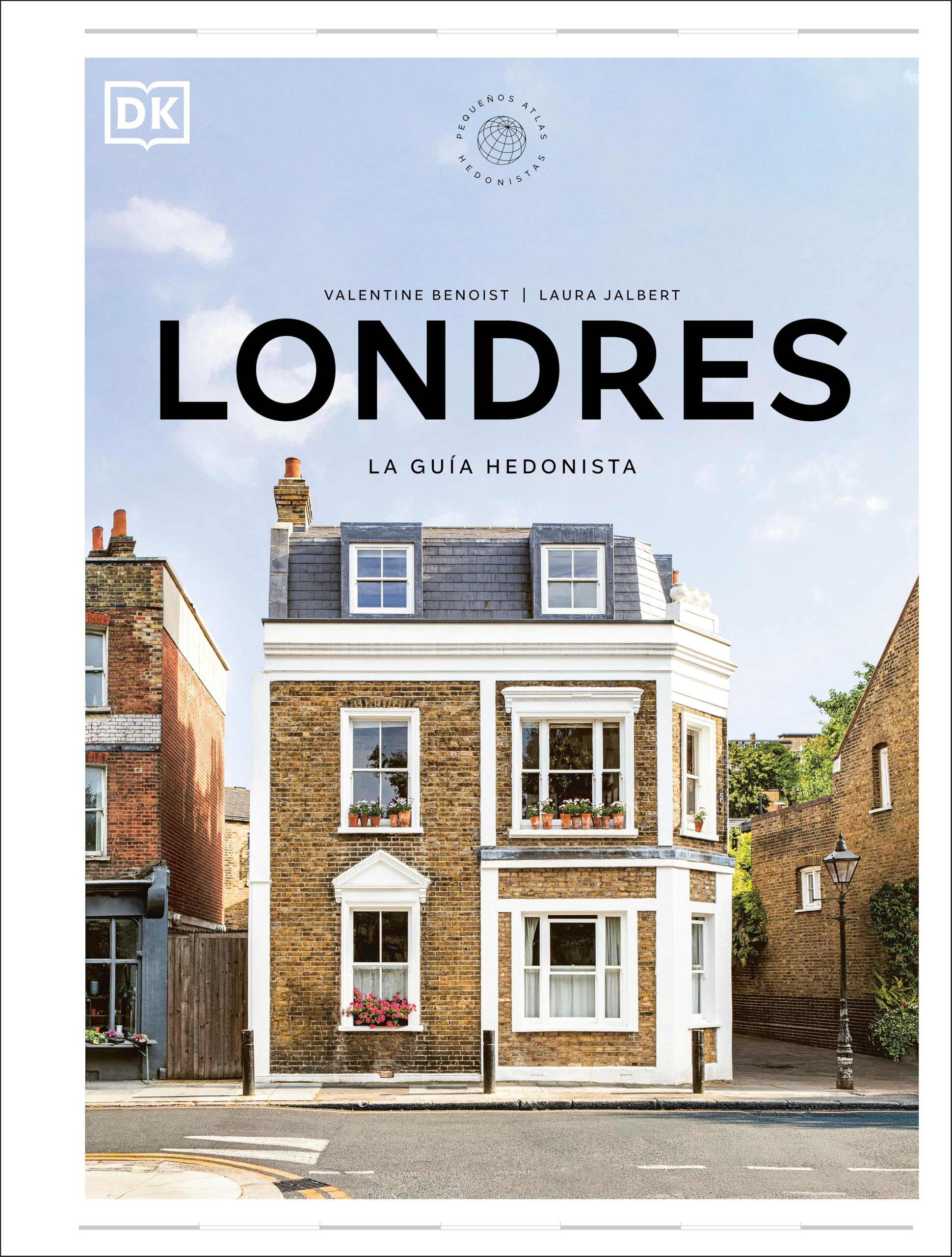 Londres (Pequeos Atlas Hedonistas) (Pequeos Atlas Hedonistas/ Small Hedonist Atlas) (Spanish Edition)